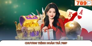 chương trình hoàn trả 789P